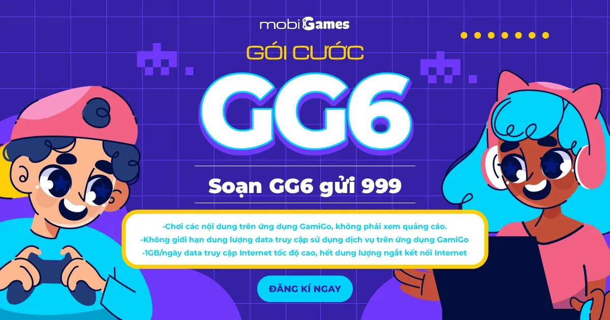 Tổng hợp thông tin các gói cước GG6 - GG155 - 12GG135 - 12GG155